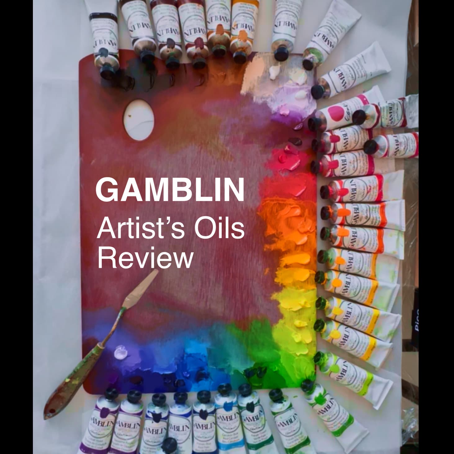 Gamblin Artist Oils Review